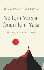 Ne İçin Varsan Onun İçin Yaşa Destek Yayınları