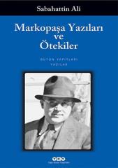 Markopaşa Yazıları ve Ötekiler Yapı Kredi Yayınları