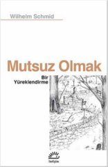 Mutsuz Olmak Bir Yüreklendirme İletişim Yayınları