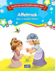 Affetmek Çocuklar İçin Kısa Hikayelerle Değerler Dizisi Parıltı Yayınları
