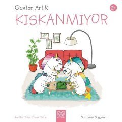 Gaston Artık Kıskanmıyor - Gaston'un Duyguları 1001 Çiçek Kitaplar