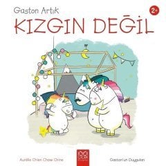 Gaston Artık Kızgın Değil - Gaston'un Duyguları 1001 Çiçek Kitaplar