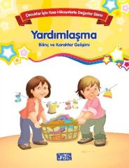 Yardımlaşma Çocuklar İçin Kısa Hikayelerle Değerler Dizisi Parıltı Yayınları