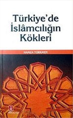 Türkiye'de İslamcılığın Kökleri Ekin Yayınları