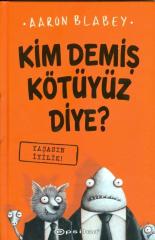 Kim Demiş Kötüyüz Diye - Yaşasın İyilik Epsilon Yayınları