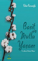 Basit ve Mutlu Yaşam ELMA Yayınevi