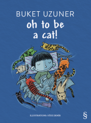 Oh to be a Cat! Buket Uzuner Everest Yayınları