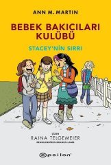 Stacey’nin Sırrı - Bebek Bakıcıları Kulübü Epsilon Yayınevi