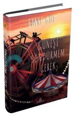 Güneşi Söndürmem Gerek 2 (ciltli) Ephesus Yayınları