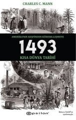 1493 - Amerika’nın Keşfinden Küreselleşmeye Kısa Dünya Tarihi Epsilon Yayınevi