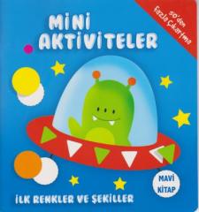 Mini Aktiviteler İlk Renkler ve Şekiller Mavi Kitap Parıltı Yayınları