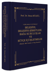 Açıklama ve İçtihatlı Belediye Belediye Şirketleri Bağlı Kuruluşlar ve Bütçe İçi İşletmeler Duran Bülbül DB Yayıncılık