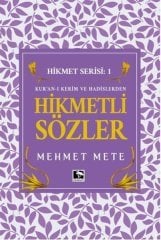 Kur'an-ı Kerim ve Hadislerden Hikmetleri Sözler - Hikmet Serisi 1 Çınaraltı Yayınları