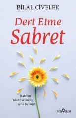 Dert Etme Sabret Bilal Civelek Yediveren Yayınları