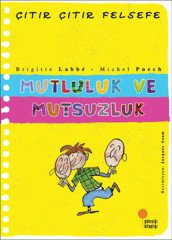 Mutluluk ve Mutsuzluk - Çıtır Çıtır Felsefe 12 Günışığı Kitaplığı