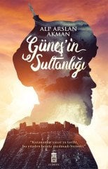 Güneş'in Sultanlığı Timaş Yayınları
