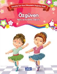 Özgüven Çocuklar İçin Kısa Hikayelerle Değerler Dizisi Parıltı Yayınları