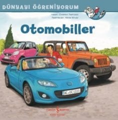 Otomobiller - Dünyayı Öğreniyorum İş Bankası Kültür Yayınları