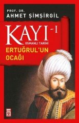 Osmanlı Tarihi Kayı 1 - Ertuğrul'un Ocağı Timaş Yayınları