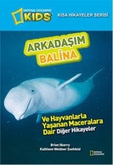 National Geographic Kids - Kısa Hikayeler Serisi Arkadaşım Balina Beta Kids