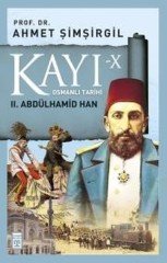 Kayı 10-2.Abdülhamid Han Timaş Yayınları