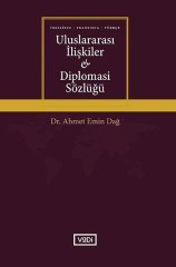Uluslararası İlişkiler ve Diplomasi Sözlüğü Vadi Yayınları