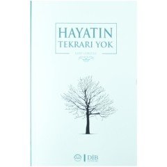 Hayatın Tekrarı Yok Diyanet İşleri Başkanlığı