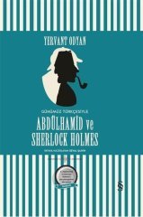 Abdülhamid ve Sherlock Holmes (Günümüz Türkçesi) Everest Yayınları