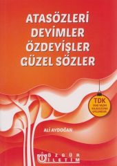 Atasözleri Deyimler Özdeyişler Güzel Sözler Özgür İletim