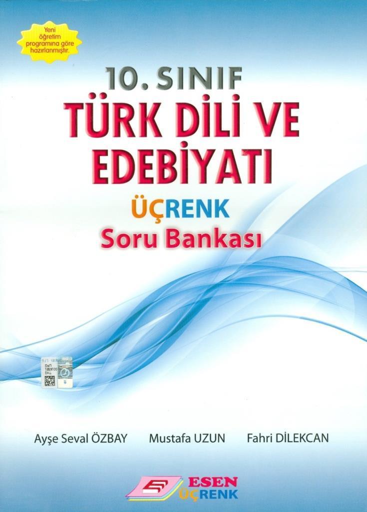 10. Sınıf Türk Dili ve Edebiyatı Üçrenk Soru Bankası Esen Üçrenk Yayınları
