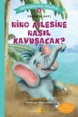 Nino Ailesine Nasıl Kavuşacak? - Can Dostlarımızı Tanıyalım 3 Beyan Yayınları