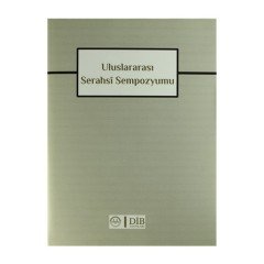 Uluslararası Serahsi Sempozyumu Diyanet İşleri Başkanlığı