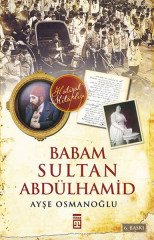 Babam Sultan Abdülhamid Timaş Yayınları
