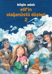 Elif`in Olağanüstü Düşleri 2 Bilge Kültür Sanat
