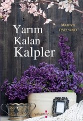 Yarım Kalan Kalpler Yakamoz Yayınevi