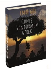 Güneşi Söndürmem Gerek (Ciltli) Ephesus Yayınları