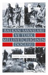 Balkan Savaşları ve Türk Milliyetçiliğinin Doğuşu Ötüken Neşriyat