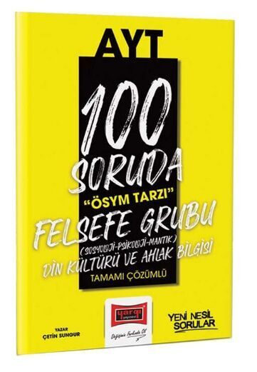 100 Soruda ÖSYM Tarzı AYT Felsefe Din Kültürü ve Ahlak bilgisi Tamamı Çözümlü Soru Bankası Yargı Yayınları