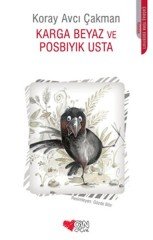 Karga Beyaz ve Posbıyık Usta Can Çocuk Yayınları