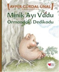 Minik Ayı Vadu - Ormandaki Dedikodu Can Çocuk Yayınları