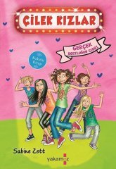 Gerçek Dostluğun Sırrı - Çilek Kızlar Yakamoz Yayınevi