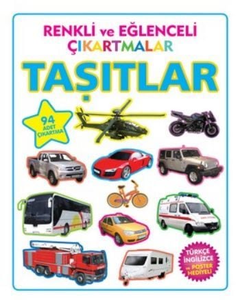 Renkli ve Eğlenceli Çıkartmalar Taşıtlar Parıltı Yayınları