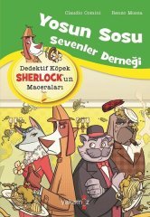 Yosun Sosu Sevenler Derneği - Dedektif Köpek Sherlock’un Maceraları  Yakamoz Yayınevi