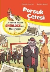 Porsuk Çetesi - Dedektif Köpek Sherlock’un Maceraları Yakamoz Yayınevi
