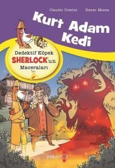 Kurt Adam Kedi - Dedektif Köpek Sherlock’un Maceraları Yakamoz Yayınevi