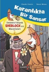Karanlıkta Bir Sansar - Dedektif Köpek Sherlock’un Maceraları Yakamoz Yayınevi