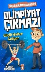 Güçlü Halter Geliyor-Olimpiyat Çıkmazı Timaş Çocuk