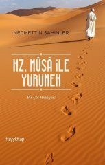 HZ. MÛSÂ İLE YÜRÜMEK HAYYKİTAP YAYINLARI