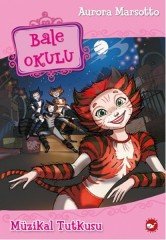 Bale Okulu 7 - Müzikal Tutkusu Beyaz Balina Yayınları