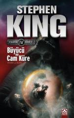 Büyücü ve Cam Küre Kara Kule 4 Altın Kitaplar